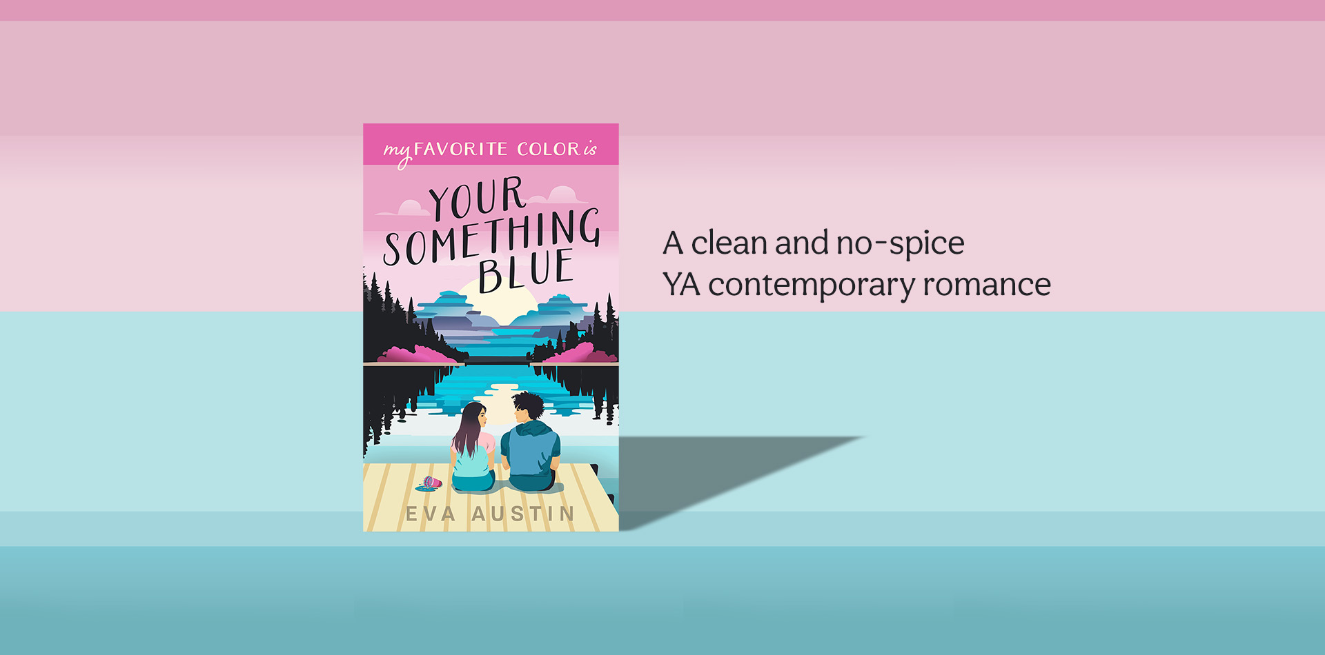 My Favorite Color is Your Something Blue by Eva Austin - clean ya romance book